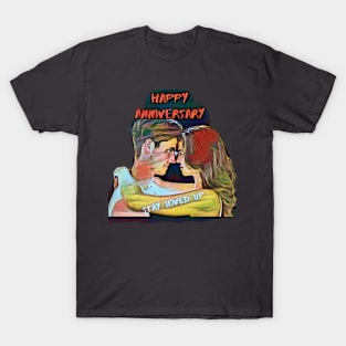 Happy Anniversary, stay loved up T-Shirt